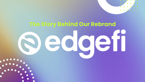 The Story Behind Edge Networks’ Rebrand to edgefi 